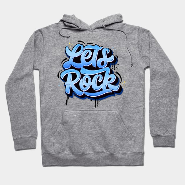 Let's Rock Hoodie by CalliLetters